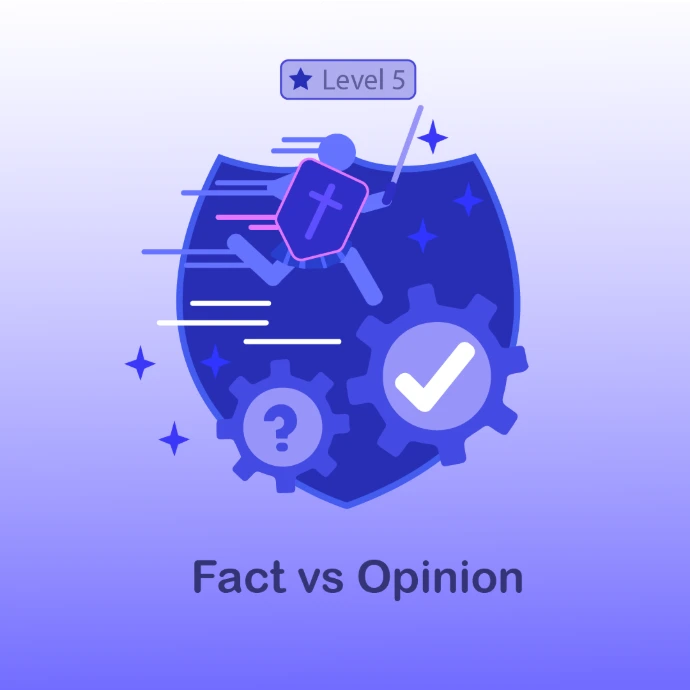 01 - Fact vs Opinion - Level 5